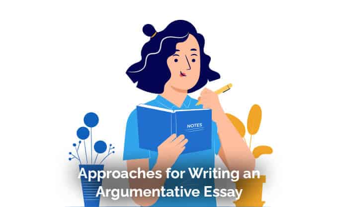 Approaches for Writing an Argumentative Essay