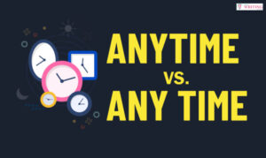 Anytime vs any time