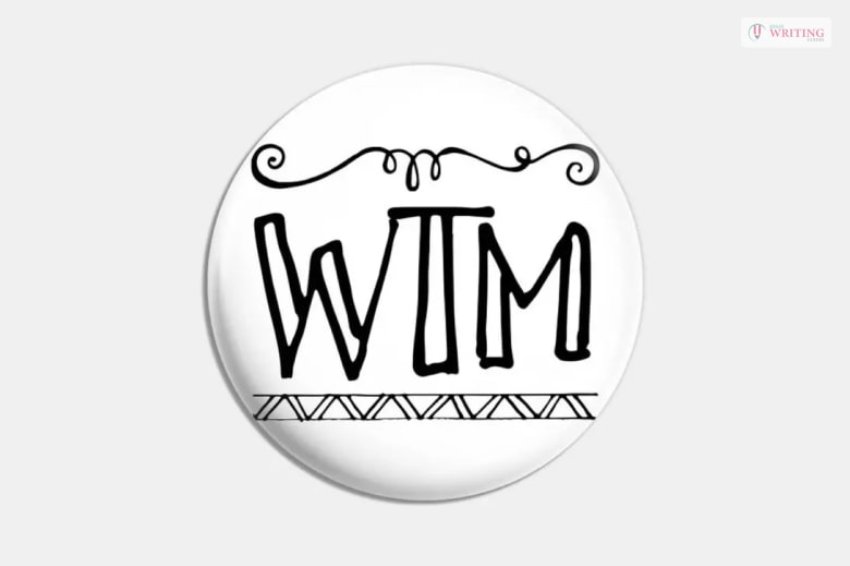 WTM meaning