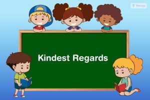Kindest Regards