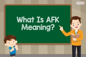 AFK Meaning