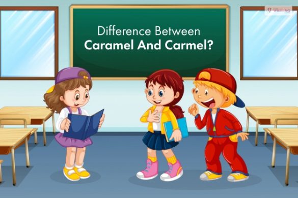 Carmel Vs Caramel: What's The Difference?