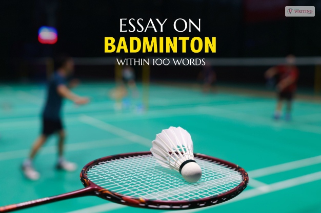 Essay On Badminton Within 100 Words