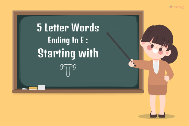 Five Letter Words Ending In E: Starting with ‘T'