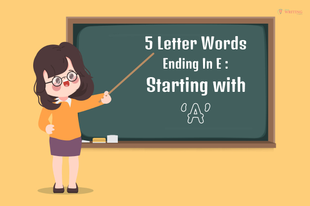 5 Letter Words Ending In E: Starting With ‘A’