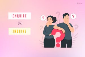 enquire or inquire