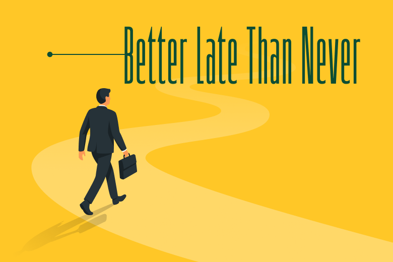 Better late than never